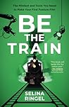 Be the Train: The...