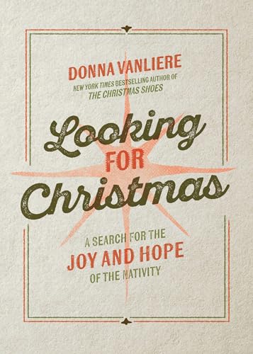 Looking for Christmas: A Search for the Joy and Hope of the Nativity (Hardcover)