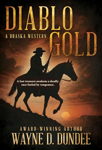 Diablo Gold: A Traditional Western Adventure Series (Braska Book 2)