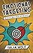 Emotional Targeting: Win hearts. Boost sales. Own the market.