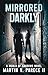 Mirrored, Darkly by Martin Parece