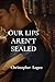 Our Lips Aren't Sealed