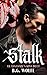 Stalk: Assassin's Kiss Duet: Book One