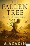 The Fallen Tree: ...