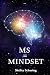 MS = MINDSET