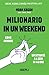 Milionario in un weekend: C...