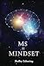 MS = MINDSET