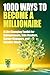 1000 Ways to Become a Milli...