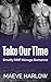 Take Our Time by Maeve Harlow