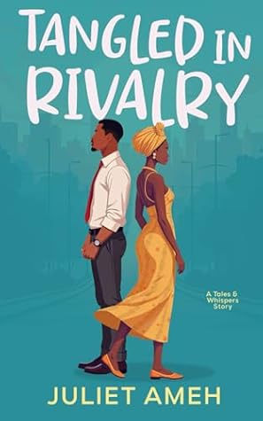 Tangled In Rivalry: An African Romance