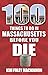 100 Things to Do in Massachusetts Before You Die by Kim Foley MacKinnon