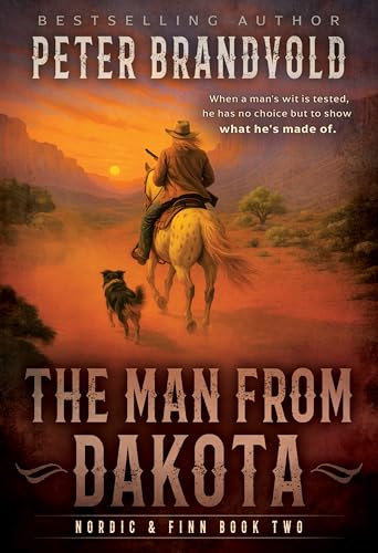 The Man from Dakota: A Classic Western Series (Nordic & Finn Book 2)