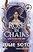 Rose in Chains. Come una rosa senza spine