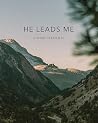 He Leads Me Bible...