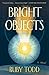 Bright Objects
