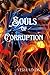 Souls of Corruption (Epic Ends Series Book 2)