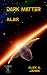 Dark Matter - Amaruq