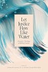 Let Justice Flow ...