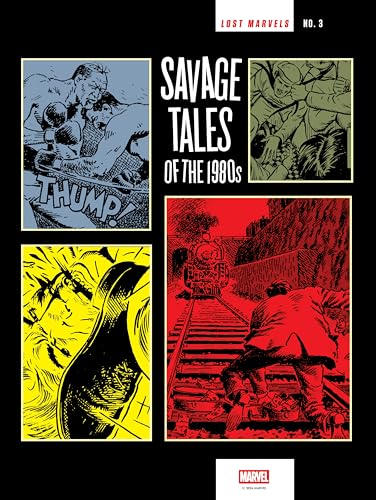 Lost Marvels No. 3: Savage Tales of the 1980s (Hardcover)