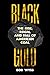 Black Gold by Bob Wyss