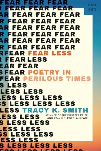 Fear Less: Poetry in Perilous Times (Hardcover)