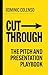Cut-Through: The pitch and presentation playbook