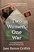 Two Women, One War: An Unli...