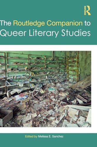 The Routledge Companion to Queer Literary Studies (Routledge Literature Companions)