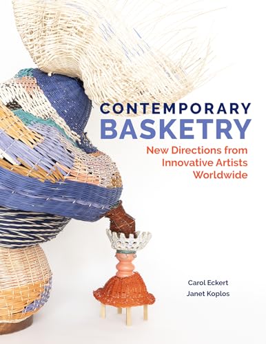 Contemporary Basketry: New Directions from Innovative Artists Worldwide (Hardcover)