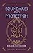 Boundaries and Protection
