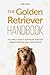 The Golden Retriever Handbo...