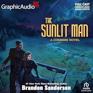 The Sunlit Man: A Cosmere Novel [Dramatized Adaptation]: Secret Projects 4 (Secret Projects)