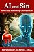AI and Sin: How Today’s Tec...
