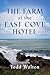 The Farm at the East Cove H...