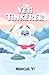 The Yeti Tinkerer (The Drag...