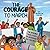 The Courage to March: The Amazing True Story of Reverend R.A. Callies