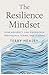 The Resilience Mindset: How...