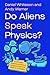 Do Aliens Speak Physics?: A...