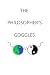 The Philosopher's Goggles