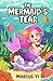 The Mermaid’s Tear (The Dra...