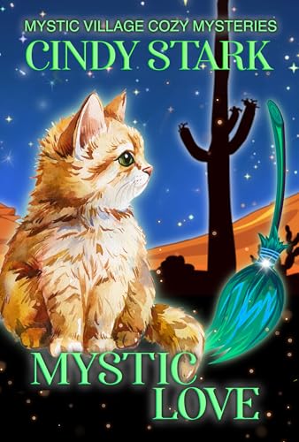 Mystic Love: A Paranormal Cozy Mystery (Mystic Village Paranormal Cozy Mysteries Book 5)