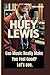 HUEY LEWIS: Can Music Reall...
