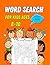 Word Search for Kids Ages 8-10 by Dominic White