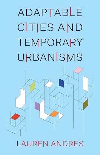 Adaptable Cities and Temporary Urbanisms (Paperback)