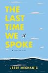 The Last Time We Spoke: A Story of Loss