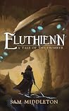 Eluthienn: A Tale...