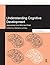 Understanding Cognitive Development: Approaches from Mind and Brain (Special Issues of Cognitive Neuropsychology)