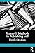 Research Methods in Publishing and Book Studies