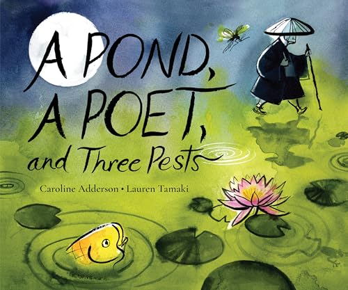 A Pond, a Poet, and Three Pests (Hardcover)