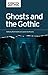 Ghosts and the Gothic by Ruth Heholt
